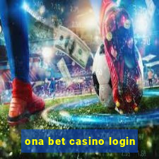 ona bet casino login